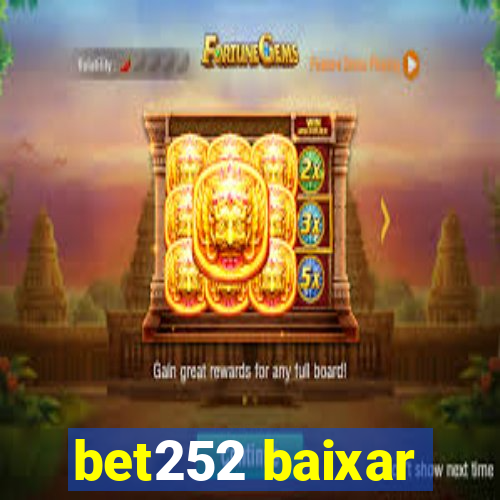 bet252 baixar